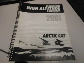 2256-354 Arctic Cat Factory Snowmobile High Altitude Guidebook 2001