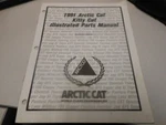 Arctic Cat Factory Illustrated Parts Manual 1991 Kitty 2254-649 Used. Price: $14.98.