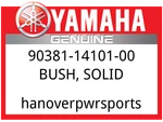 Yamaha Oem Part 90381-14101-00 Bush, Solid New. Price: $9.49.
