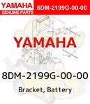 Yamaha New Bracket, Battery 8DM-2199G-00-00 Direct From. Price: $147.49.