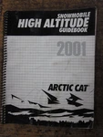 2001 Arctic Cat Snowmobile High Altitude Guidebook P#2256-354 SHELF#97 Used. Price: $19.99.
