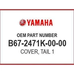 Yamaha Cover, Tail B67-2471K-00-00 Oem New. Price: $13.00.