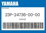 Yamaha Genuine Washer 23P-24736-00-00. Price: $10.62.