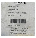 Genuine Arctic Cat Grommet 3/8(ID)-7/8(OD) Part Number 1623-156 New. Price: $12.99.