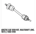 Arctic Cat Prowler Utv Front Drive Axle Left Right 1502-940, 0502-733, 1502-803 New. Price: $249.99.