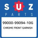 99000-99094-10G Suzuki Chrome Front Garnish 990009909410G, New Genuine Oem Part. Price: $1541.12.